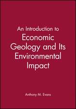 An Introduction to Economic Geology and Its Environmental Impact