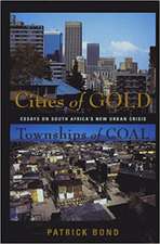 Cities Of Gold, Townships Of Coal