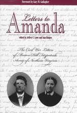 Letters to Amanda: The Civil War Letters of Marion Hill Fitzpatrick, Army of North Virginia