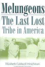 Melungeons: The Last Lost Tribe in America