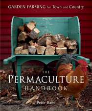 The Permaculture Handbook: Garden Farming for Town and Country