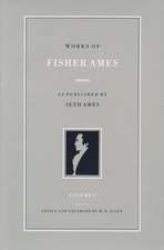 WORKS OF FISHER AMES 2 VOL PB SET