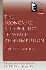 ECONOMICS AND POLITICS OF WEALTH REDISTRIBUTION