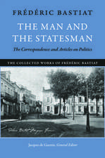 Man and the Statesman, The: The Correspondence and Articles on Politics