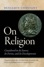 On Religion: Considered in Its Source, Its Forms, and Its Developments