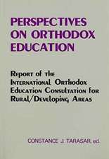 Perspectives on Orthodox Education