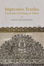 Impressive Textiles: Premodern Printing on Fabric