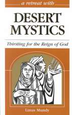 Desert Mystics: Thirsting for the Reign of God