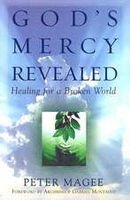 God's Mercy Revealed: Healing for a Broken World