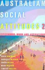 Australian Social Attitudes 2: Citizenship, Work, and Aspirations