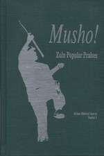 Musho!: Zulu Popular Praises