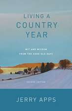 Living a Country Year: Wit and Wisdom from the Good Old Days