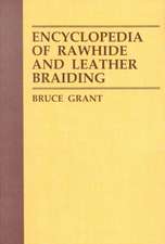 Encyclopedia of Rawhide and Leather Braiding