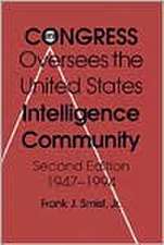 Congress Oversees the US Intelligence Community, 1947-1994