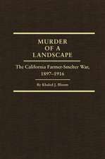 Murder of a Landscape: The California Farmer-Smelter War, 1897-1916