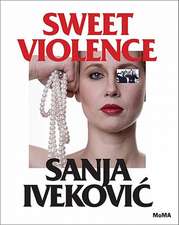 Sanja Ivekovic: Sweet Violence