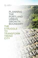 Planning the Portland Urban Growth Boundary