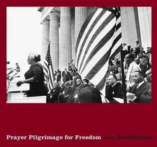 Lee Friedlander: Prayer Pilgrimage for Freedom