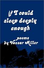 If I Could Sleep Deeply Enough – Poems