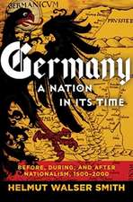 Germany: A Nation in Its Time – Before, During, and After Nationalism, 1500–2000