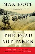 The Road Not Taken – Edward Lansdale and the American Tragedy in Vietnam