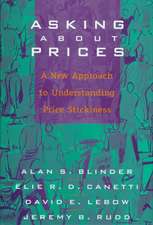 Asking About Prices: A New Approach to Understanding Price Stickiness