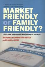 Market Friendly or Family Friendly?: The State and Gender Inequality in Old Age