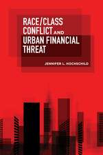 Race/Class Conflict and Urban Financial Threat