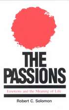 The Passions: Emotions and the Meaning of Life