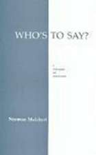 Who's To Say?: A Dialogue on Relativism