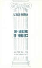 The Murder of Herodes: and Other Trials from the Athenian Law Courts