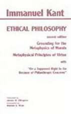 Kant: Ethical Philosophy: Grounding for the Metaphysics of Morals, and, Metaphysical Principles of Virtue, with, 