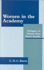 Women in the Academy: Dialogues on Themes from Plato's Republic