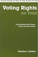 Voting Rights on Trial: A Sourcebook with Cases, Laws, and Documents