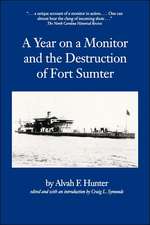 Year on a Monitor and the Destruction of Fort Sumter