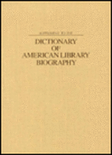 Supplement to the Dictionary of American Library Biography