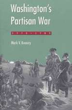 Washington's Partisan War: 1775-1783