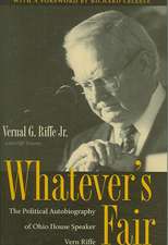 Whatever's Fair: The Political Autobiography of Ohio House Speaker Vern Riffe