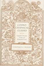 Cosmographical Glasses: Geographic Discourse, Gender, and Elizabethan Fiction