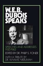 Du Bois, W: W.E.B. Du Bois Speaks, 1920-1963