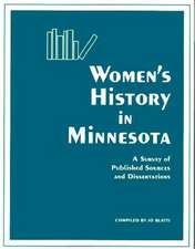 Womens History in Minnesota: A Survey of Published Sources and Dissertations