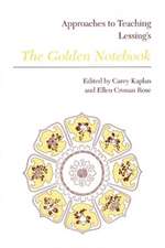 Approaches to Teaching Lessing's the Golden Notebook