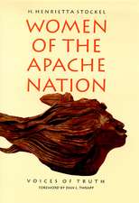 Women Of The Apache Nation: Voices Of Truth