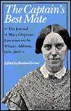 The Captain’s Best Mate: The Journal of Mary Chipman Lawrence on the Whaler Addison, 1856–1860