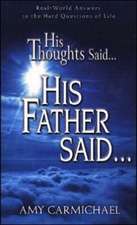 His Thoughts Said...His Father Said...