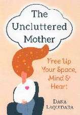 The Uncluttered Mother