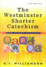 The Westminster Shorter Catechism: For Study Classes