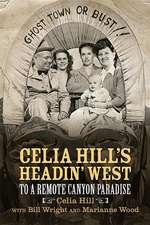 Celia Hill's Headin' West