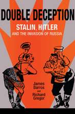 Double Deception – Stalin, Hitler, and the Invasion of Russia