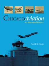 Chicago Aviation: An Illustrated History